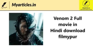 Venom 2 full movie in Hindi download filmypur