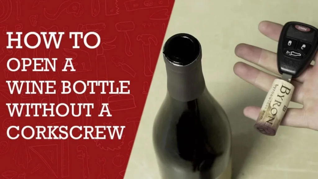 Various methods of opening a wine bottle without a corkscrew, including using a shoe, key, and screw with a hammer.